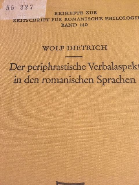 Dietrich Der Periphrastische Verbalaspekt in Den Romanischen Sprachen: Untersuch